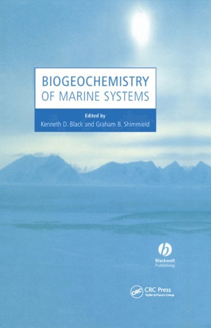 Graham B. Shimmield, Kenneth D. Black - Biogeochemistry of Marine Systems, E-bok