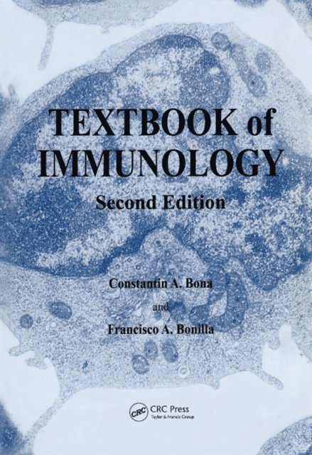 Francisco A. Bonilla, Constantin A. Bona - Textbook of Immunology, E-bok