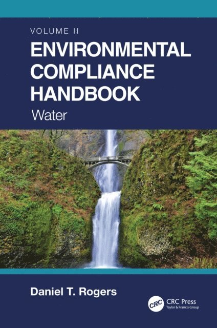 Daniel T. Rogers - Environmental Compliance Handbook, Volume 2, E-bok. Tillgänglighet: Lägg i varukorg