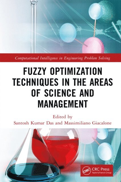 Massimiliano Giacalone, Santosh Kumar Das - Fuzzy Optimization Techniques in the Areas of Science and Management, E-bok