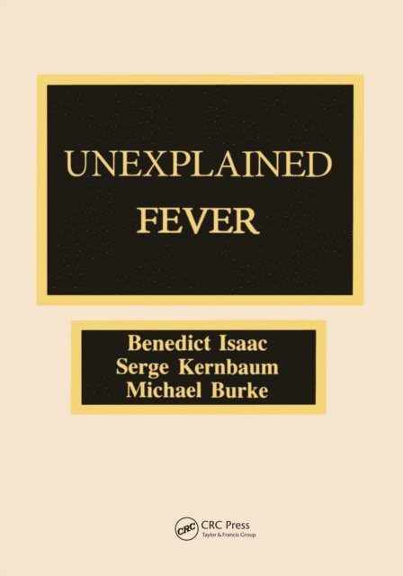 Michael J. Burke, Serge Kernbaum, Benedict Isaac - Unexplained Fever, E-bok