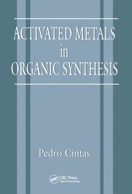 P. Cintas - Activated Metals in Organic Synthesis, E-bok. Tillgänglighet: Lägg i varukorg
