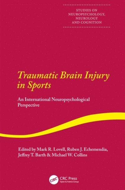 Ruben Echemendia, Michael Collins, Jeffrey Barth, Mark Lovell - Traumatic Brain Injury in Sports, E-bok