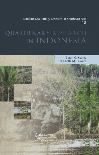 Juliette M. Pasveer, Susan G. Keates - Modern Quaternary Research in Southeast Asia, Volume 18, E-bok