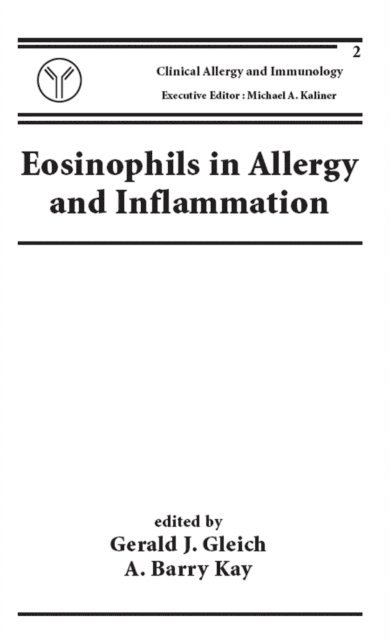 Gerald J. Gleich - Eosinophils in Allergy and Inflammation, E-bok
