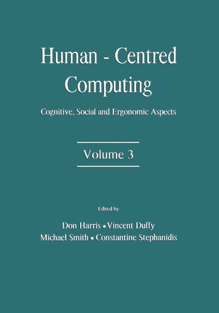 Constantine Stephanidis, Michael Smith, Vincent Duffy, Don Harris - Human-Centered Computing, E-bok