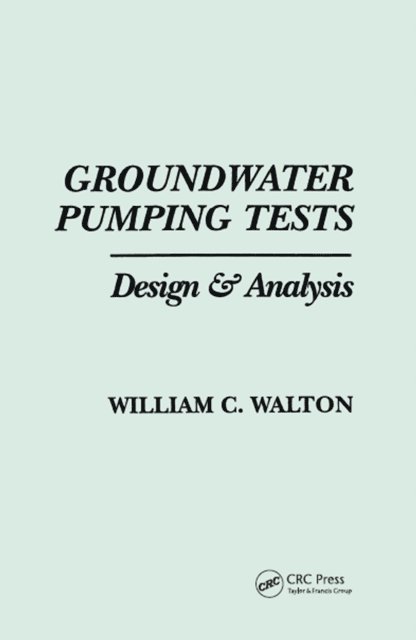 William C. Walton - Groundwater Pumping Tests, E-bok