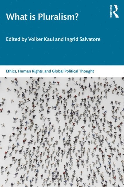 Ingrid Salvatore, Volker Kaul - What is Pluralism?, E-bok