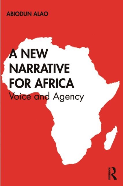 Abiodun Alao - New Narrative for Africa, E-bok