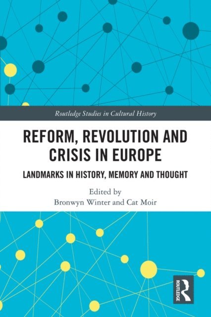 Cat Moir, Bronwyn Winter - Reform, Revolution and Crisis in Europe, E-bok