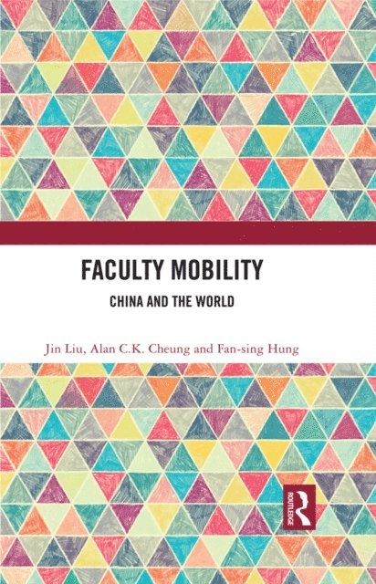 Fan-sing Hung, Alan C.K. Cheung, Jin Liu - Faculty Mobility, E-bok