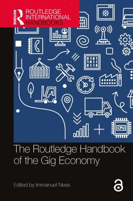 Immanuel Ness - Routledge Handbook of the Gig Economy, E-bok