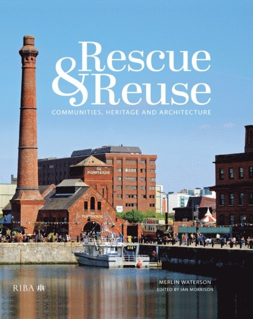 Merlin Waterson, Ian Morrison - Rescue and Reuse, E-bok