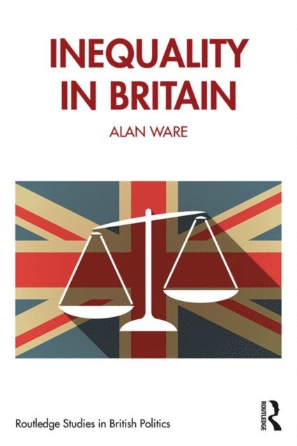 Alan Ware - Inequality in Britain, E-bok