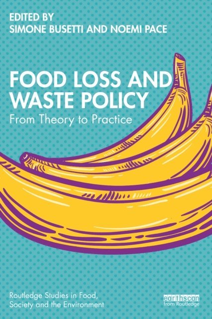 Noemi Pace, Simone Busetti - Food Loss and Waste Policy, E-bok