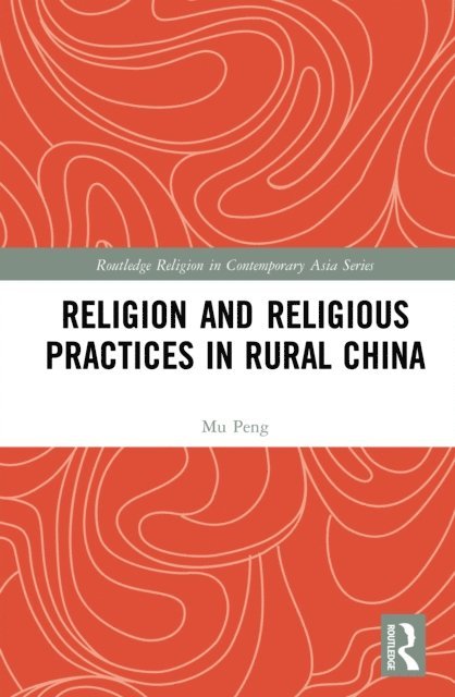 Mu Peng - Religion and Religious Practices in Rural China, E-bok