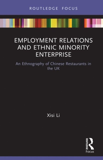 Xisi Li - Employment Relations and Ethnic Minority Enterprise, E-bok