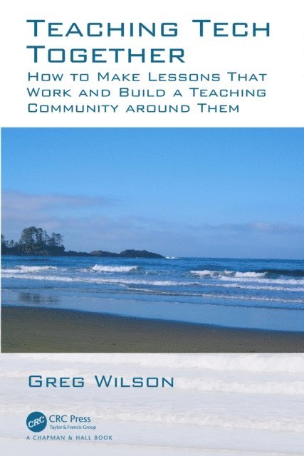 Greg Wilson - Teaching Tech Together, E-bok