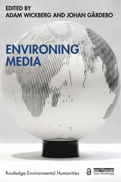 Johan Gardebo, Adam Wickberg - Environing Media, E-bok