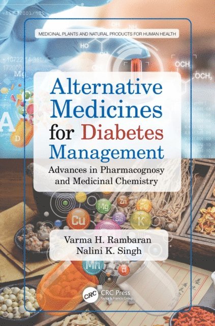 Nalini K. Singh, Varma H. Rambaran - Alternative Medicines for Diabetes Management, E-bok