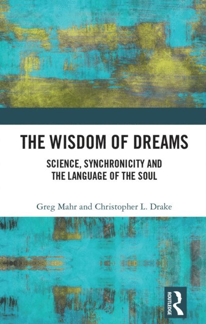 Christopher Drake, Greg Mahr - Wisdom of Dreams, E-bok