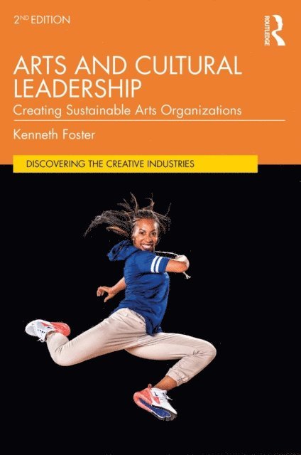 Kenneth Foster - Arts and Cultural Leadership, E-bok