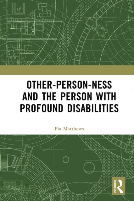 Pia Matthews - Other-person-ness and the Person with Profound Disabilities, E-bok