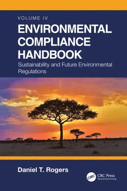 Daniel T. Rogers - Environmental Compliance Handbook, Volume 4, E-bok. Tillgänglighet: Lägg i varukorg
