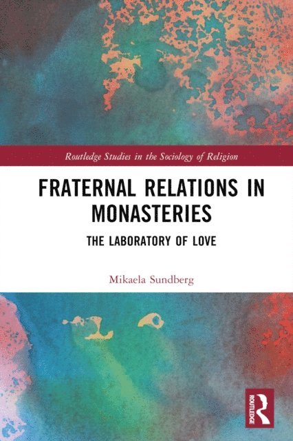 Mikaela Sundberg - Fraternal Relations in Monasteries, E-bok