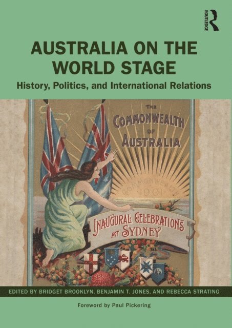 Rebecca Strating, Benjamin T. Jones, Bridget Brooklyn - Australia on the World Stage, E-bok