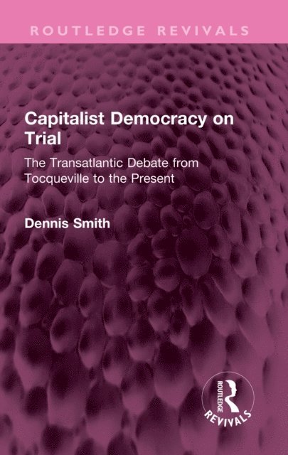 Dennis Smith - Capitalist Democracy on Trial, E-bok