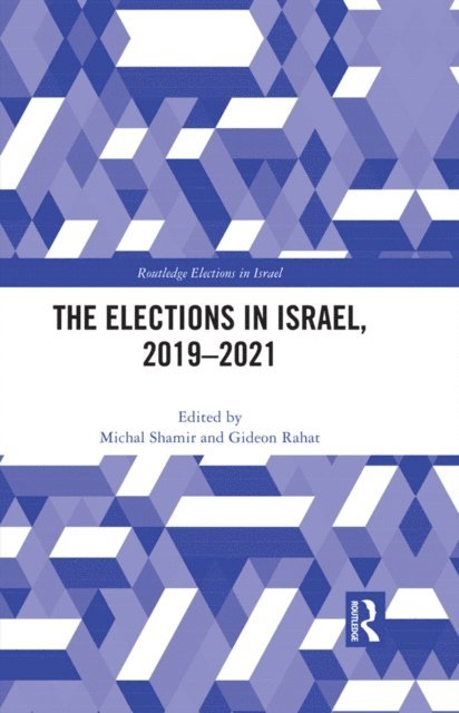 Gideon Rahat, Michal Shamir - Elections in Israel, 2019-2021, E-bok