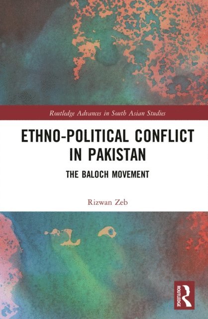 Rizwan Zeb - Ethno-political Conflict in Pakistan, E-bok