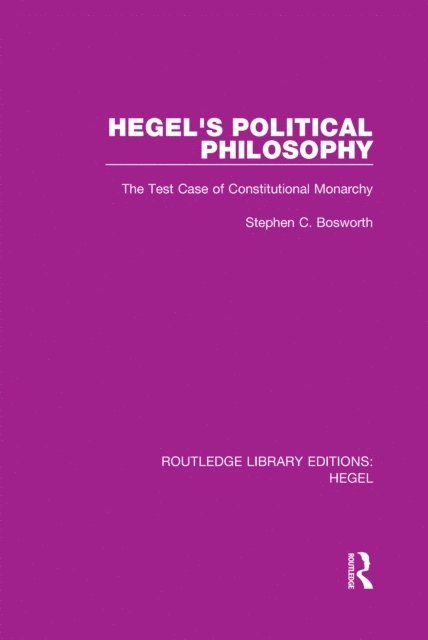Stephen C. Bosworth - Hegel's Political Philosophy, E-bok