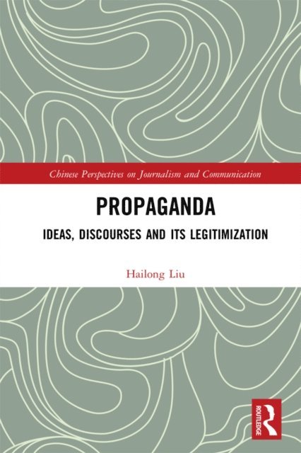 Hailong Liu - Propaganda, E-bok