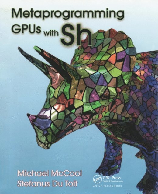 Stefanus Du Toit, Michael McCool - Metaprogramming GPUs with Sh, E-bok