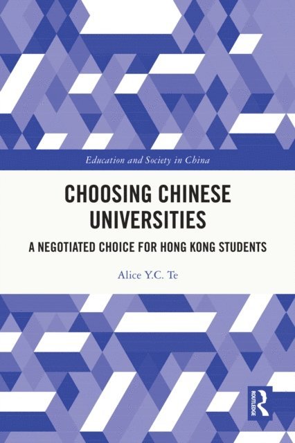 Alice Y.C. Te - Choosing Chinese Universities, E-bok