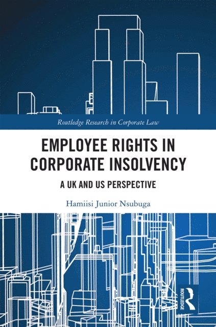 Hamiisi Nsubuga - Employee Rights in Corporate Insolvency, E-bok