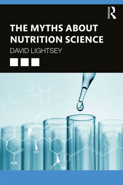 David Lightsey - Myths About Nutrition Science, E-bok. Tillgänglighet: Lägg i varukorg