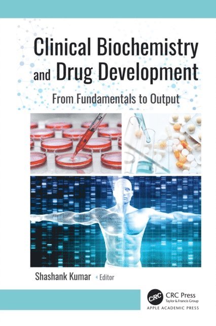 Shashank Kumar - Clinical Biochemistry and Drug Development, E-bok