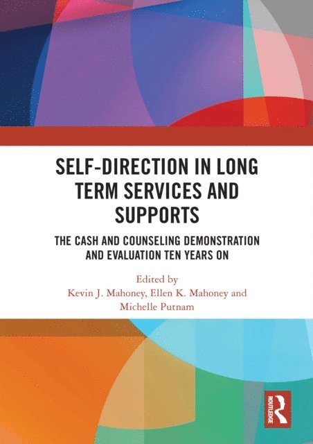 Michelle Putnam, Ellen K. Mahoney, Kevin J. Mahoney - Self-Direction in Long Term Services and Supports, E-bok