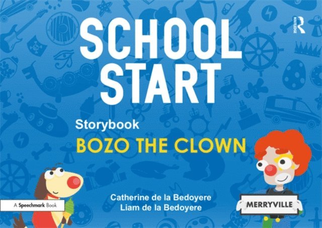 Catherine de la Bedoyere - School Start Storybooks: Bozo the Clown, E-bok. Tillgänglighet: Lägg i varukorg