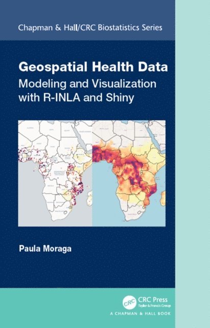 Paula Moraga - Geospatial Health Data, E-bok