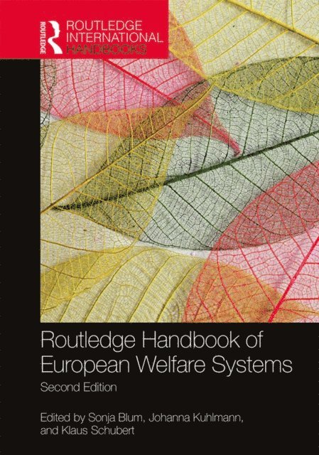 Klaus Schubert, Johanna Kuhlmann, Sonja Blum - Routledge Handbook of European Welfare Systems, E-bok