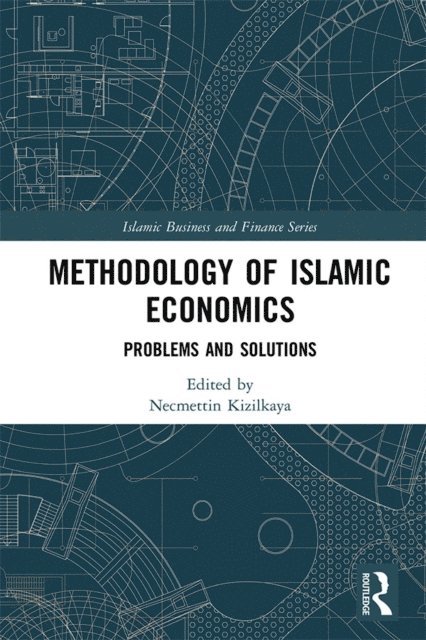 Necmettin Kizilkaya - Methodology of Islamic Economics, E-bok