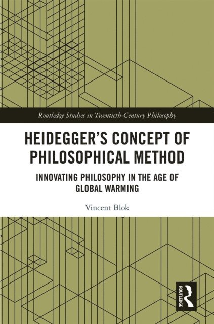 Vincent Blok - Heidegger's Concept of Philosophical Method, E-bok