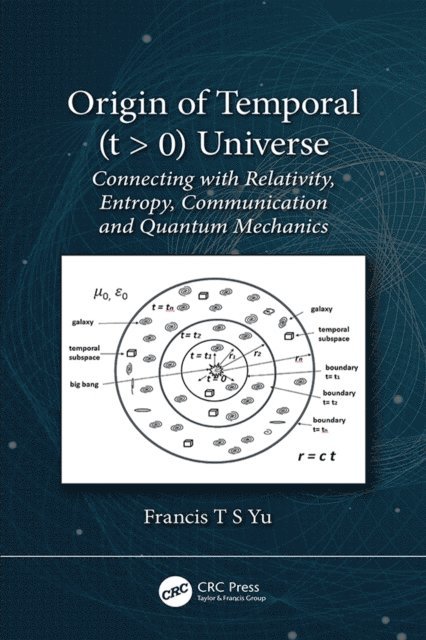 Francis T.S. Yu - Origin of Temporal (t > 0) Universe, E-bok