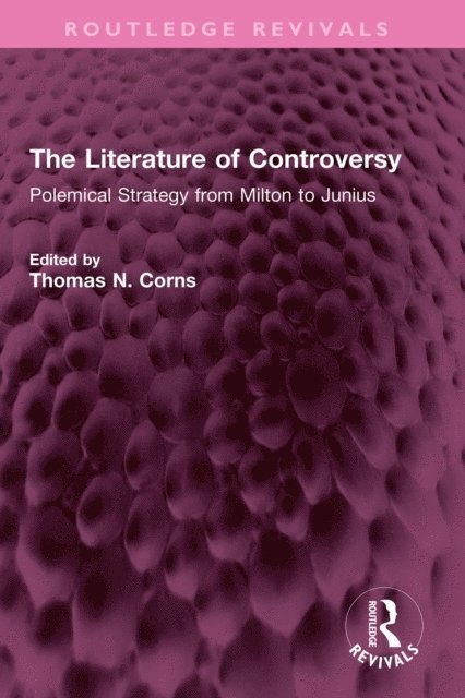 Thomas N. Corns - Literature of Controversy, E-bok