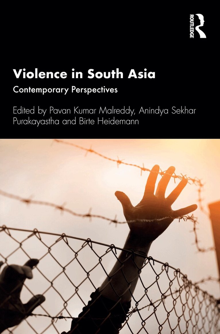 Pavan Kumar Malreddy, Anindya Sekhar Purakayastha, Birte Heidemann - Violence in South Asia, E-bok