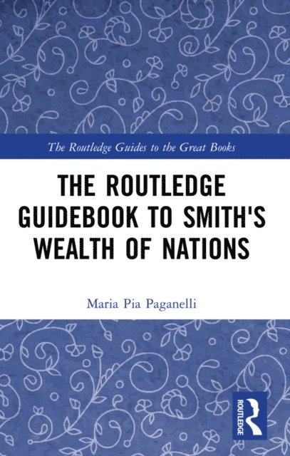 Maria Pia Paganelli - Routledge Guidebook to Smith's Wealth of Nations, E-bok